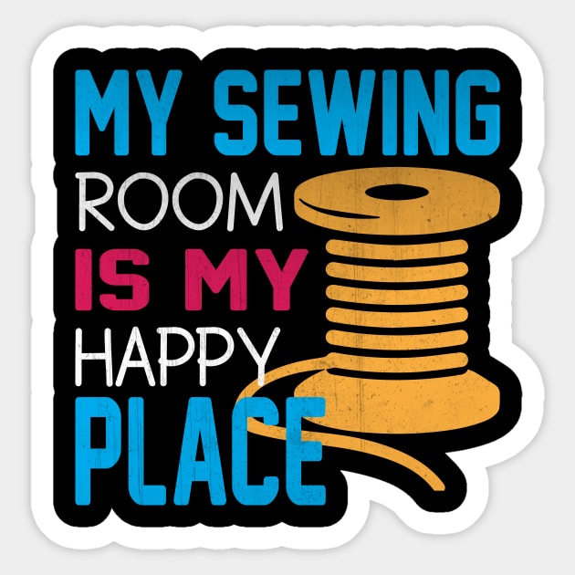 My Sewing Room is My Happy Place Novelty Sewing Sticker by TheLostLatticework